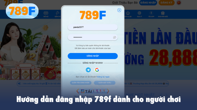Hướng dẫn đăng nhập 789f dành cho người chơi