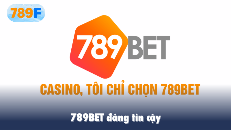 789BET đáng tin cậy