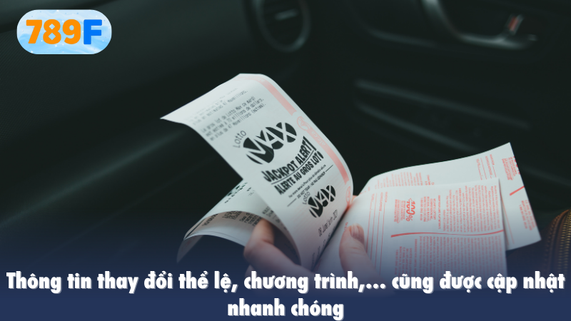 Thông tin thay đổi thể lệ, chương trình,... cũng được cập nhật nhanh chóng