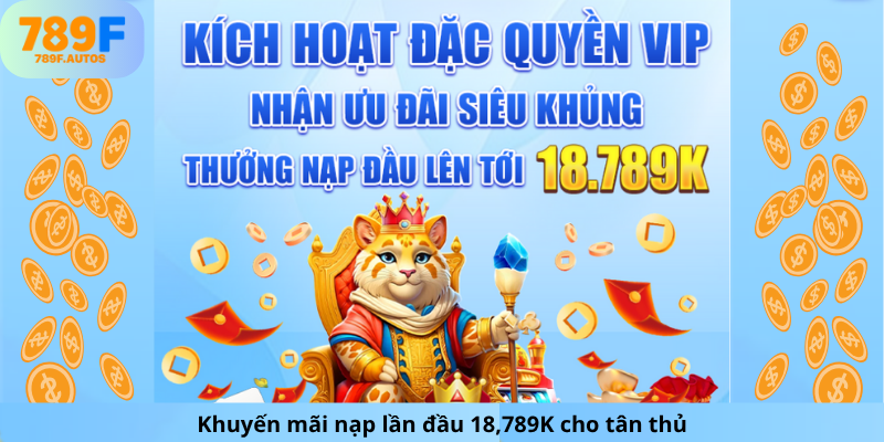 Khuyến mãi nạp lần đầu 18,789K cho tân thủ